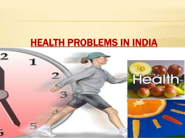 health problems in the community major health problems in india 2019